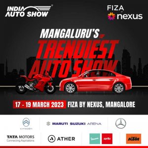 Mangaluru's Trendiest Auto Show - 17th to 19th Mar 2023 - Fiza by Nexus Mall, Mangalore